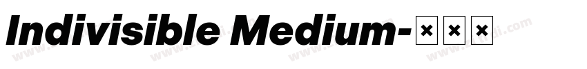 Indivisible Medium字体转换